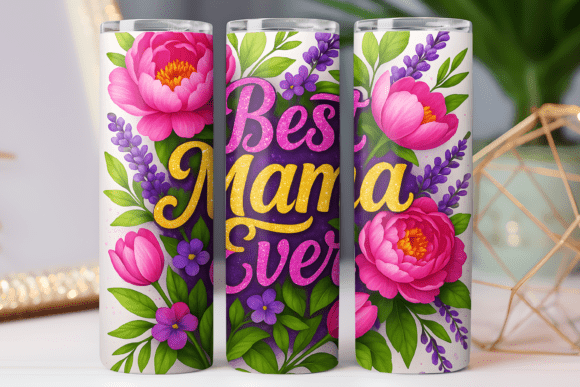 Best Mama Ever Mother Tumbler Wrap Graphics Freebies